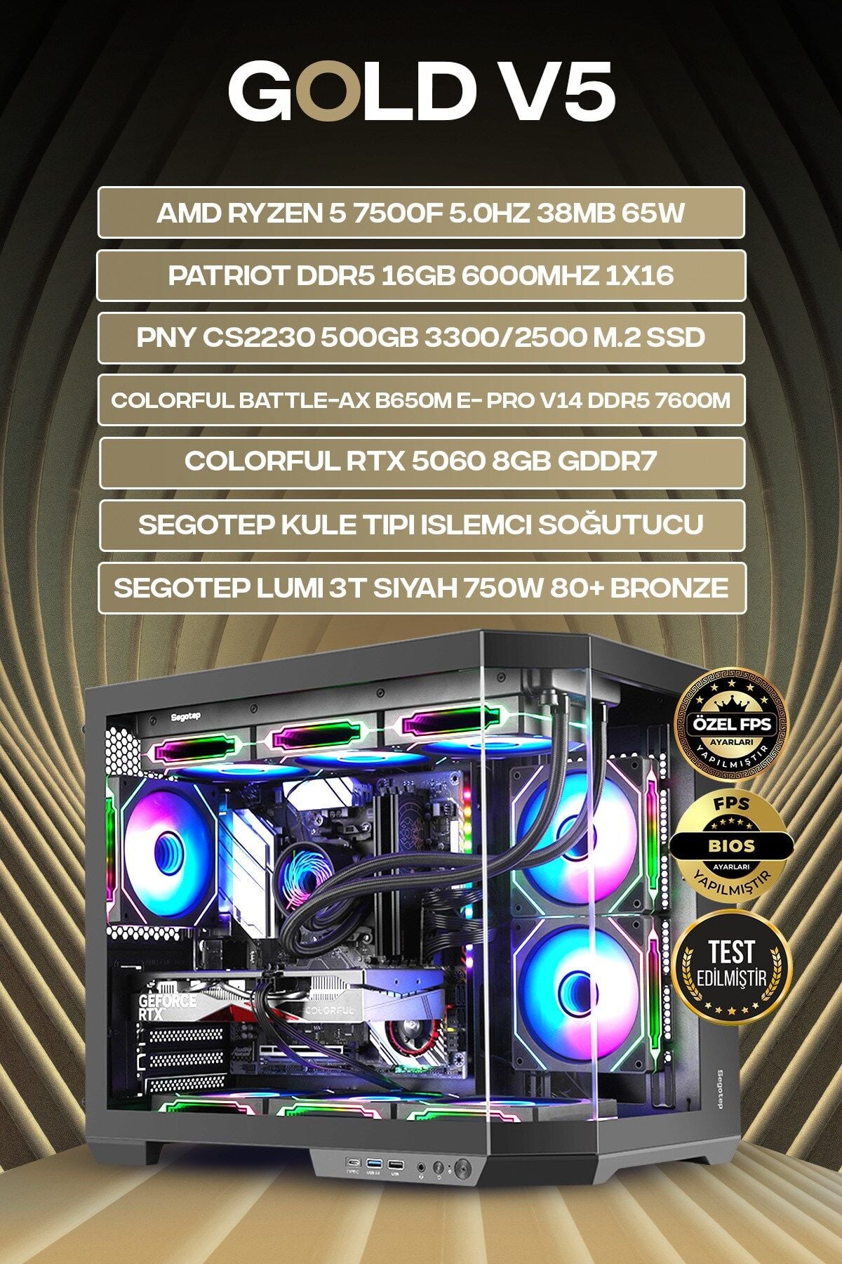 GOLD V5 RTX 5060 RYZEN 5 7500F 16 GB DDR5 512 GB SSD 750W GEN5 OEM PAKET